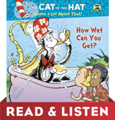 How Wet Can You Get? (Dr. Seuss/Cat in the Hat): Read & Listen Edition - Tish Rabe, Aristides Ruiz & Joe Mathieu