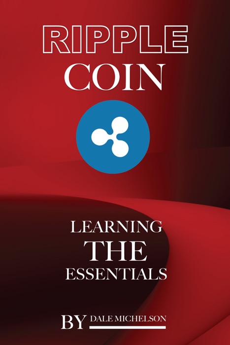 Ripple Coin: Learning the Essentials