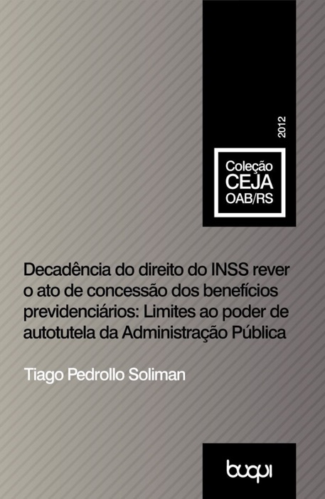 Decadência do direito do INSS rever o ato de concessão dos benefícios previdenciários