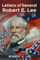 Robert E. Lee - Recollections and Letters of General Robert E. Lee artwork