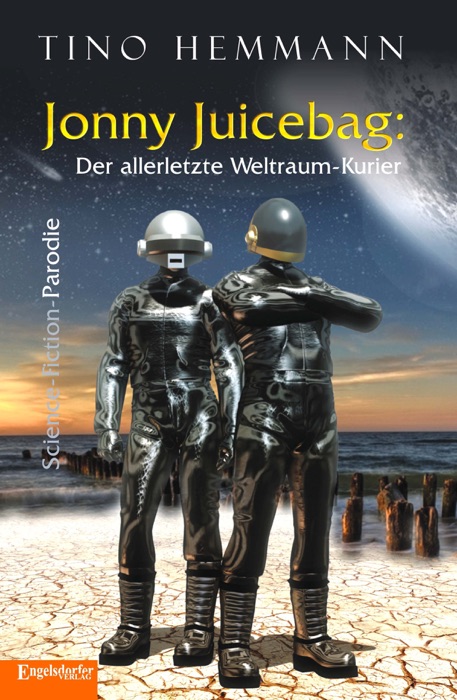 Jonny Juicebag: Der allerletzte Weltraum-Kurier. Science-Fiction-Parodie