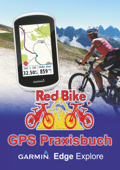 GPS Praxisbuch Garmin Edge Explore - RedBike, Nußdorf