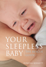 Your Sleepless Baby The Rescue Guide - Rowena Bennett Cover Art