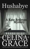Celina Grace - Hushabye (A Kate Redman Mystery: Book 1) artwork