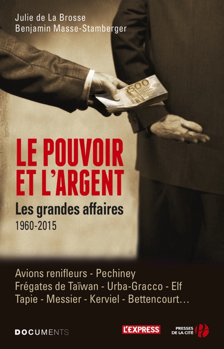 Le pouvoir et l'argent - Les grandes affaires