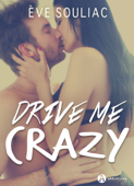 Drive Me Crazy - Ève Souliac