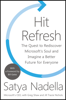 Hit Refresh - Satya Nadella, Greg Shaw & Jill Tracie Nichols