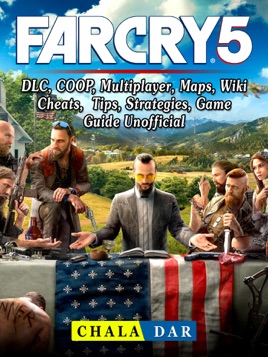 Far Cry 5 Hours Of Darkness Game Map Weapons Walkthrough Tips Cheats Strategies Achievements Guns Guide Unofficial - guide for roblox wild revolvers for android apk download