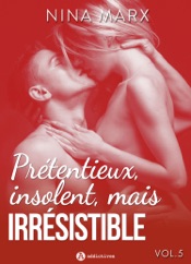 Download Prétentieux, insolent, mais irrésistible - Vol. 5