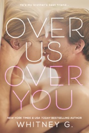 Over Us, Over You (Twisted Love) - Whitney G.