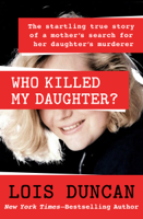 Lois Duncan - Who Killed My Daughter? artwork