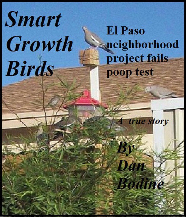 Smart Growth Birds: El Paso Neighborhood Project Fails Poop Test