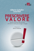 Prescrivere valore - Luca Pani & Gilberto Corbellini