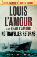 Louis L'Amour & Beau L'Amour - No Traveller Returns (Lost Treasures) artwork