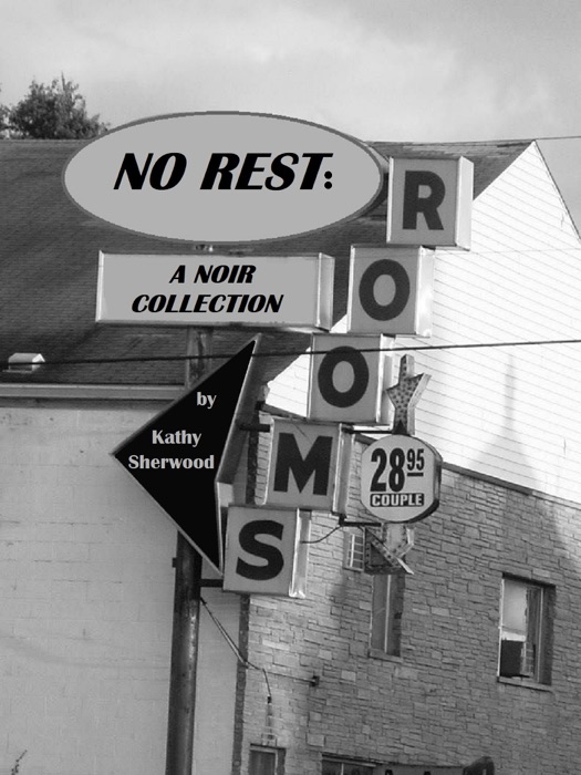 No Rest: A Noir Collection