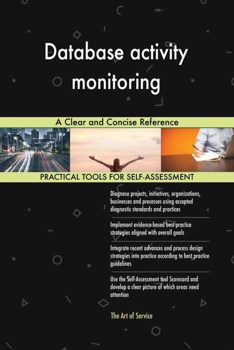 Database activity monitoring A Clear and Concise Reference