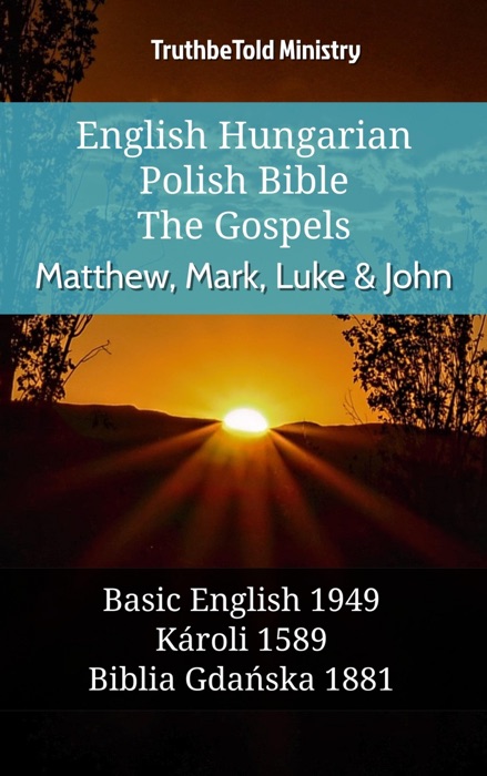 English Hungarian Polish Bible - The Gospels - Matthew, Mark, Luke & John