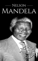 Nelson Mandela: A Life From Beginning to End