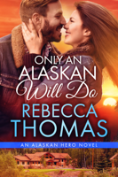 Rebecca Thomas - Only An Alaskan Will Do artwork