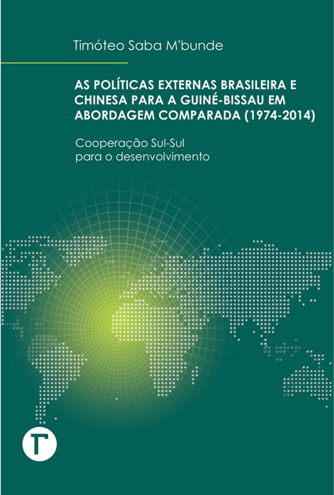 As políticas externas brasileira e chinesa para a guiné-bissau em abordagem comparada (1974-2014)