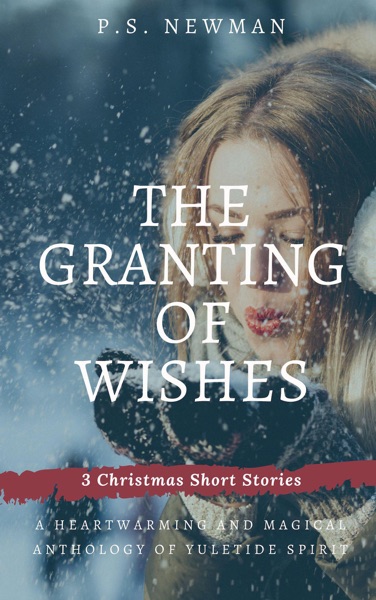 The Granting of Wishes – Three Christmas Short Stories