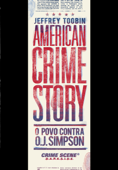 American crime story: O povo contra O. J. Simpson - Jeffrey Toobin