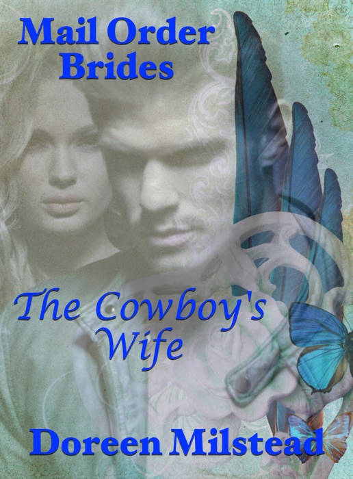 Mail Order Brides: The Cowboy’s Wife