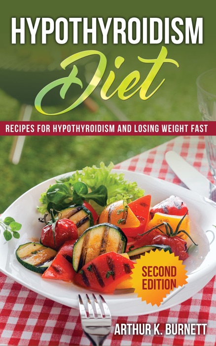 Hypothyroidism Diet [Second Edition]