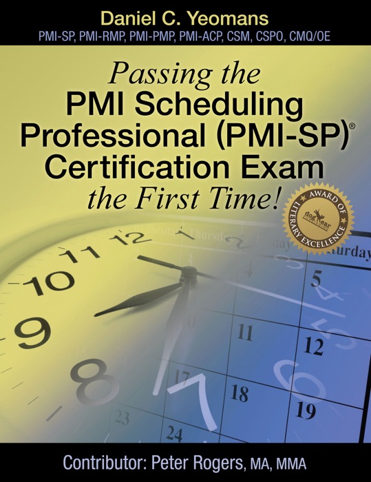 Passing the PMI Scheduling Professional (PMI-SP) (c) Certification Exam the First Time!