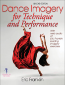 Dance Imagery for Technique and Performance - Eric Franklin