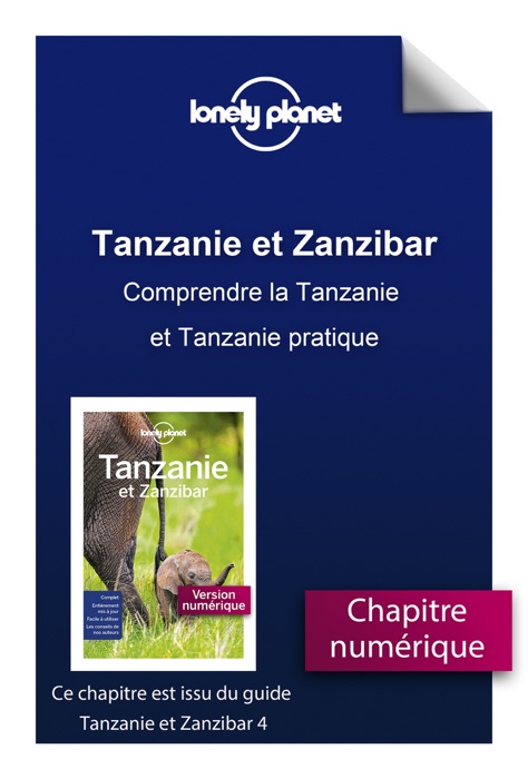 Tanzanie et Zanzibar - Comprendre la Tanzanie et Tanzanie pratique