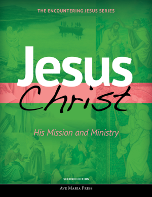 Read & Download Jesus Christ: His Mission and Ministry [Second Edition 2017] Book by Ave Maria Press Online