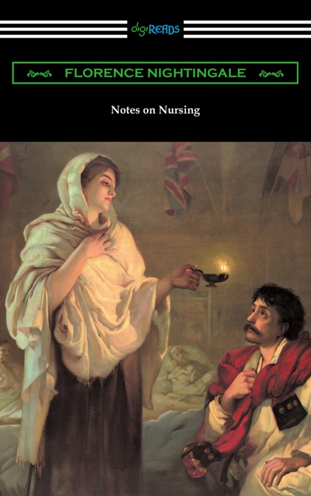 Notes on Nursing: What It Is, and What It Is Not