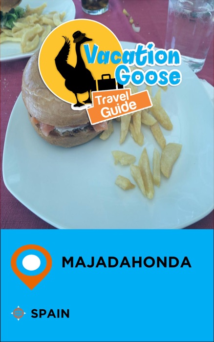 Vacation Goose Travel Guide Majadahonda Spain