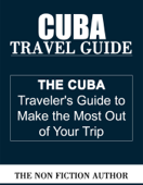 Cuba Travel Guide - The Non Fiction Author