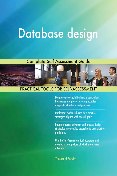 Database design Complete Self-Assessment Guide