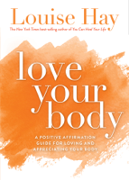 Louise Hay - Love Your Body artwork