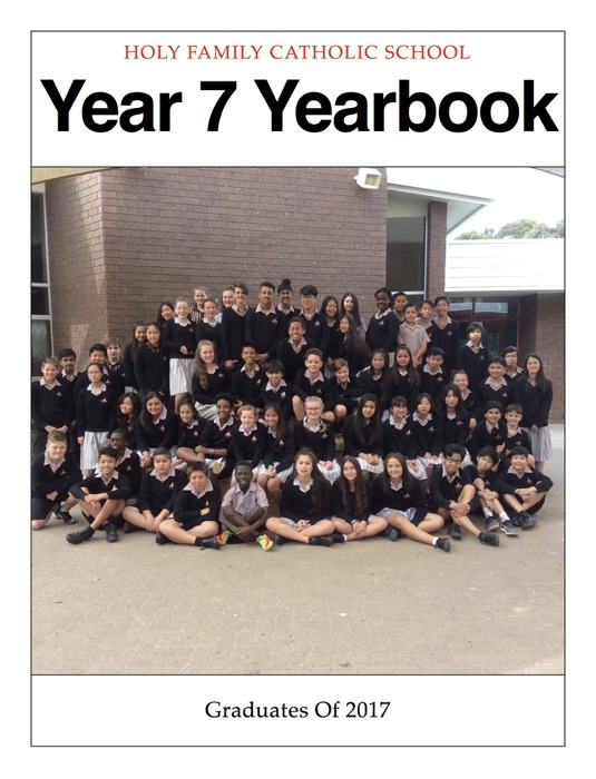 Holy Family Catholic School: Year 7 Yearbook