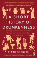 Mark Forsyth - A Short History of Drunkenness artwork