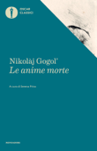 Le anime morte - Nikolaj Vasil’evič Gogol'