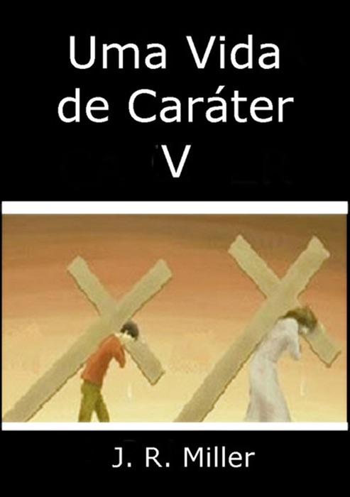 Uma Vida De Caráter V