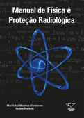 Manual de física e proteção radiológica - Aline Cabral Marinheiro Christovam & Osvaldo Machado
