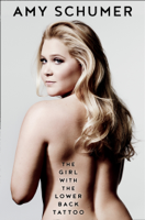 Amy Schumer - The Girl with the Lower Back Tattoo artwork