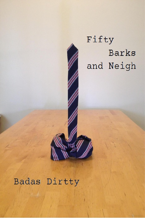 Fifty Barks and Neigh