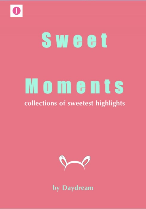 Sweet Moments รวมฉากสวีทหวานจากนิยายของ Daydream