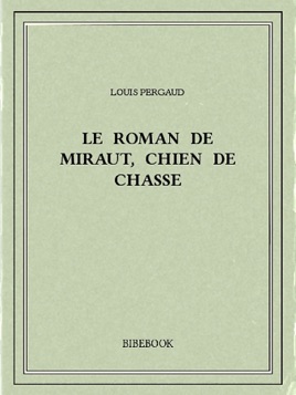 Le roman de Miraut, chien de chasse
