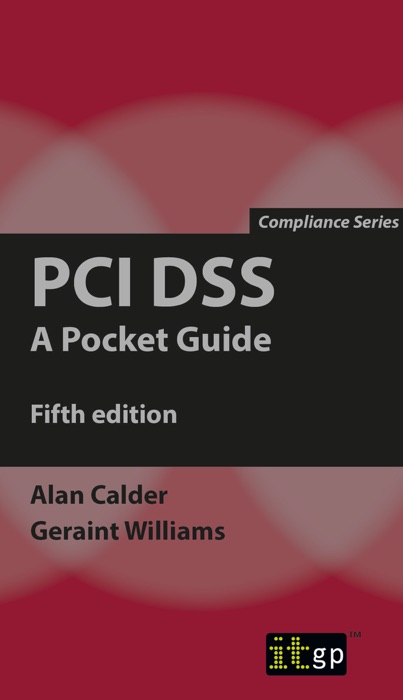 PCI DSS: A Pocket Guide, fifth edition