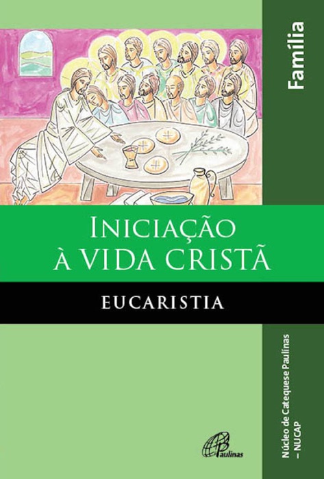 Iniciação à vida cristã: eucaristia