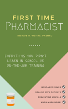 First Time Pharmacist - Richard Waithe Cover Art