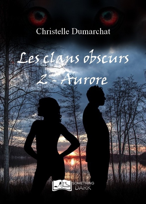 Les clans obscurs, tome 2 : Aurore